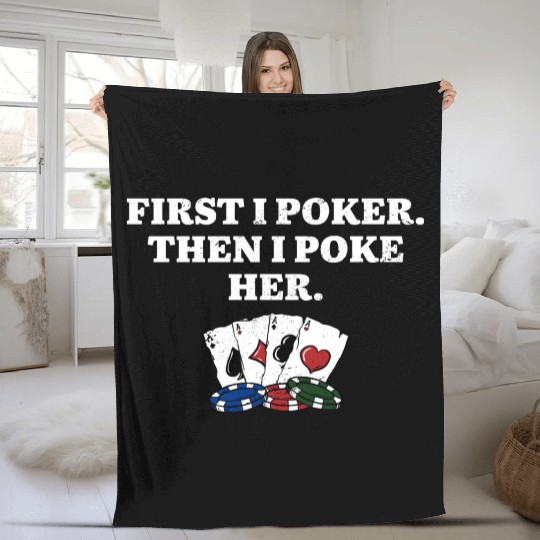 First I Poker then I Poke Her Poker Player Couples Fleece Blankets