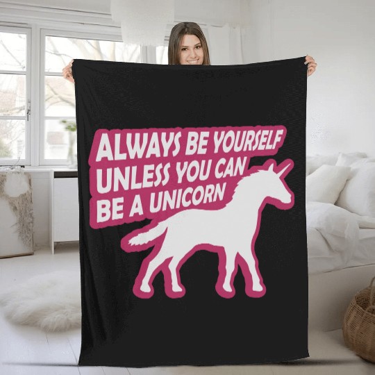 unicorn always be yourself Fleece Blankets