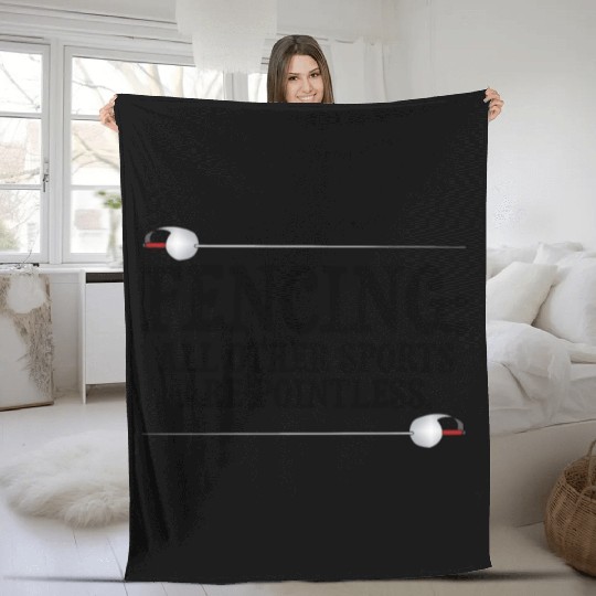 Fencing Make New Friends and Stab Them Sports Pun Fleece Blankets