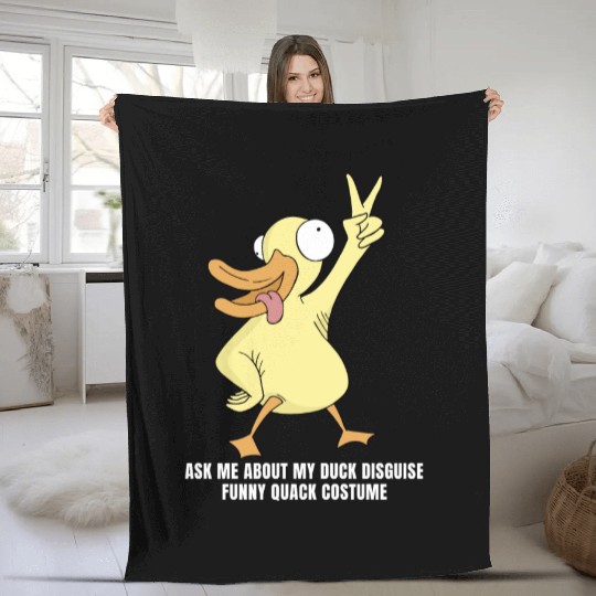 Ask me about my duck disguise funny quack costume Fleece Blankets