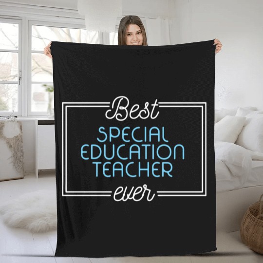 Best Special Education Teacher Ever Fleece Blankets