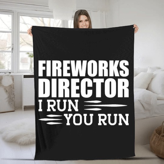 Fireworks Director I run You run Fleece Blankets