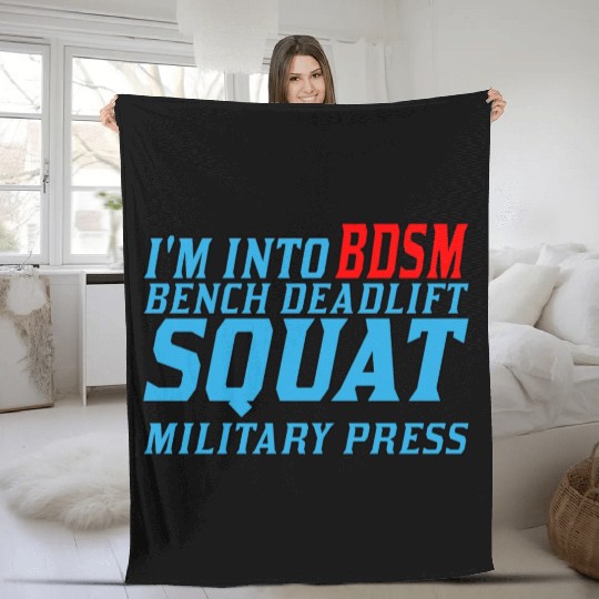 Im Into BDSM Bench Squat Deadlift Military Press11 Fleece Blankets