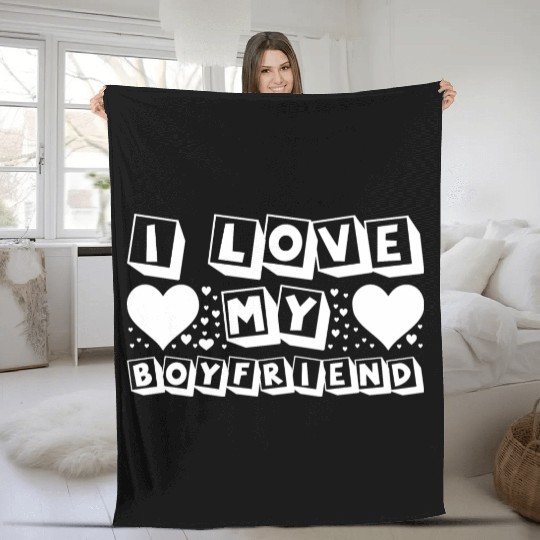 I Love My Boyfriend Fleece Blankets