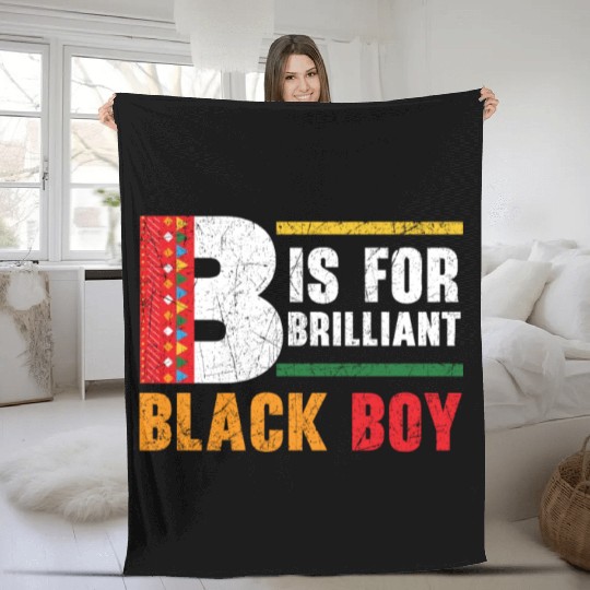 B Is For Brilliant Black Boy Black History Month Fleece Blankets
