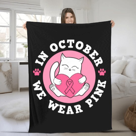 In October We Wear Pink Breast Cancer Warrior Cat Fleece Blankets