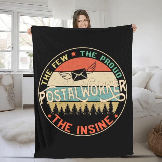 Postal Worker The Few The Proud The Insane Mailman Fleece Blankets