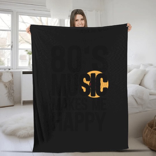 80s Music Makes Happy Music Lover Retro Musician Fleece Blankets