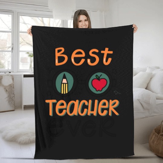 Best Teacher Ever Fleece Blankets
