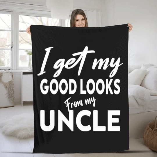 I get my good Looks from my uncle Baby One-Piece Fleece Blankets