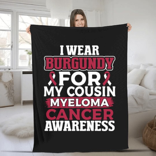 I Wear Burgundy for My Cousin Multiple Myeloma Fleece Blankets