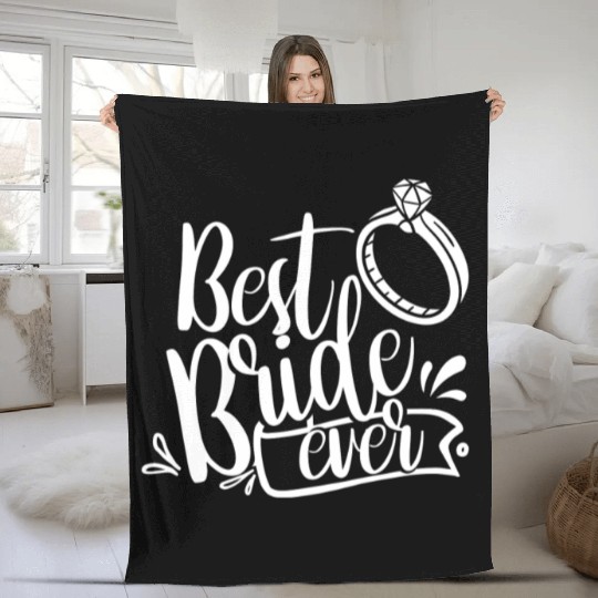 Best Bride Ever Wedding Bachelorette Party Cute Fleece Blankets