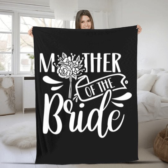 Mother Of The Bride Bachelorette Party Wedding Fleece Blankets