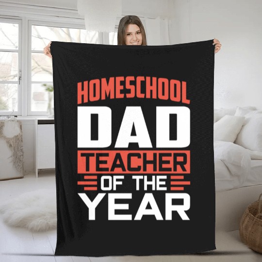 Homeschool Dad Teacher Of The Year Homeschooling Fleece Blankets