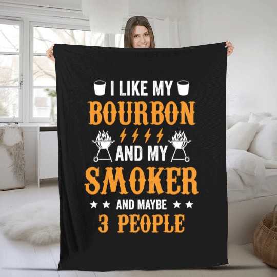 20200715 I Like Bourbon My Smoker And Maybe 3 Fleece Blankets