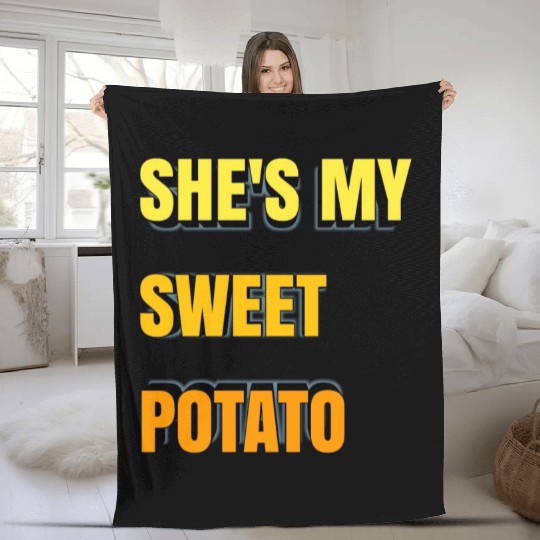 She's My Sweet Potato Fleece Blankets
