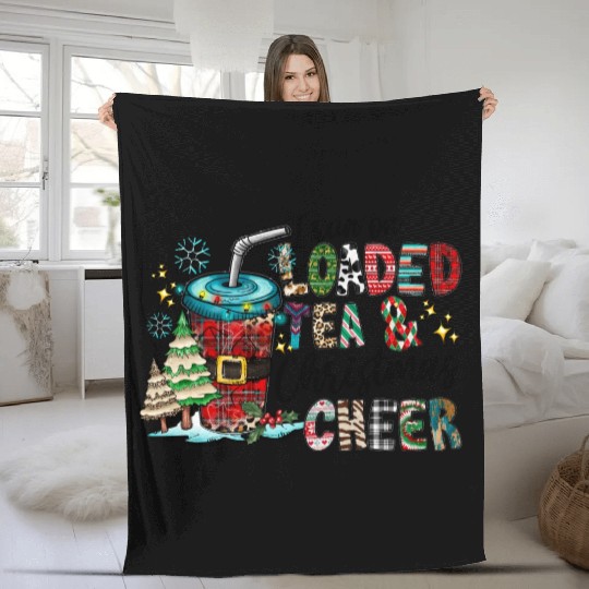 I Run On Loaded Tea and Christmas Cheer Fleece Blankets