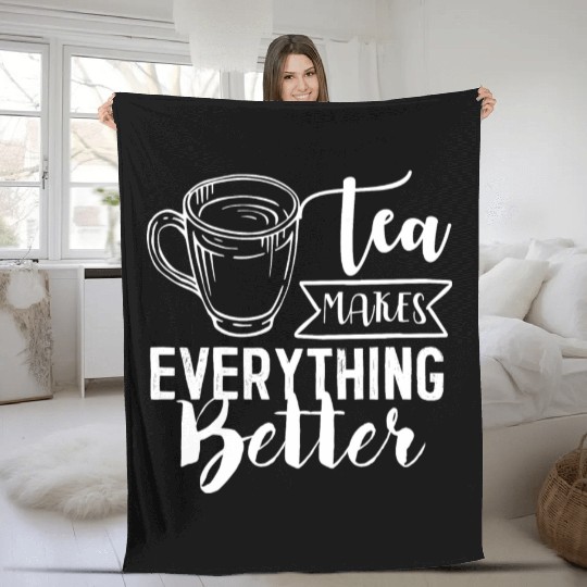 Tea Makes All Better, Tea Lovers Fleece Blankets