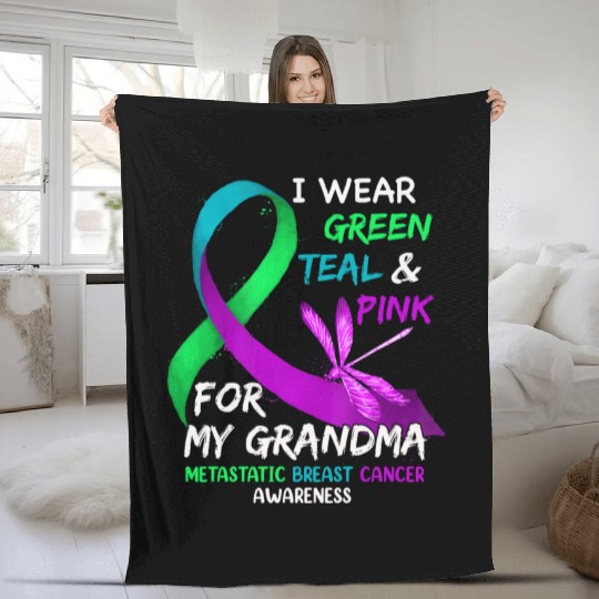 I Wear Green Teal Pink For My Grandma Metastatic Fleece Blankets