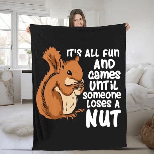 Squirrel Fun And Game Until Someone Loses A Nut Fleece Blankets