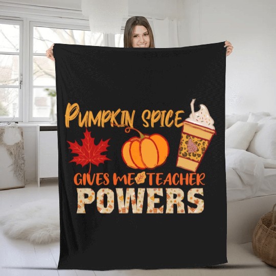 Pumpkin Spice Gives Me Teacher Powers Fall season Fleece Blankets