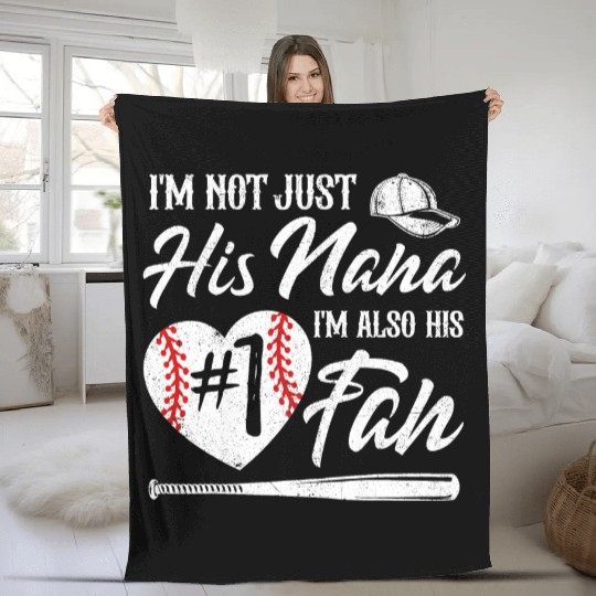 I m Not Just His Nana I m His Number One Fan Baseb Fleece Blankets