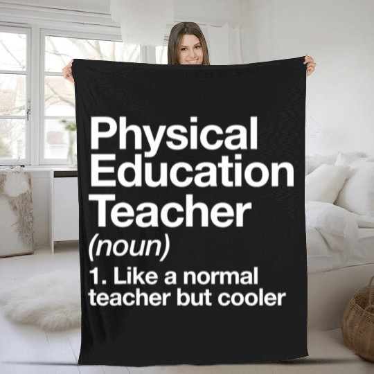 Physical Education Teacher Definition Sports P E S Fleece Blankets