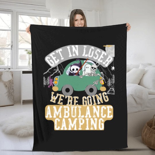 Get in loser we're going ambulance camping Fleece Blankets
