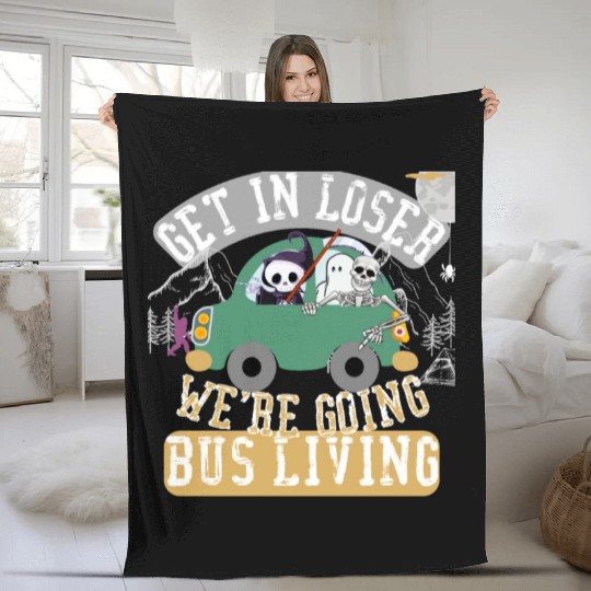Get in loser we're going bus living Fleece Blankets