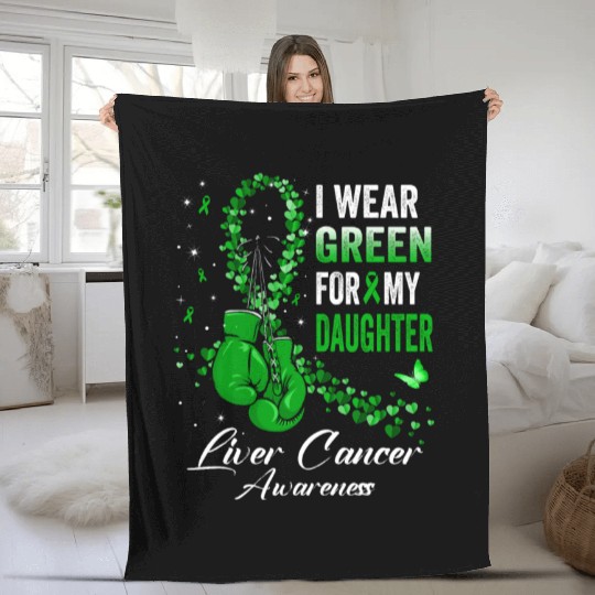 I Wear Green For My Daughter Liver Cancer Awarenes Fleece Blankets