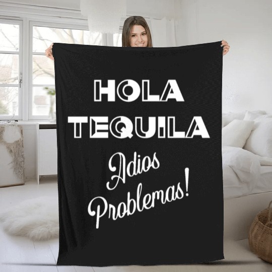 Hola Tequila Adios Problemas Fleece Blankets