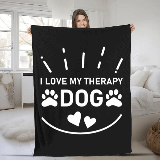 I love my Therapy Dog Fleece Blankets