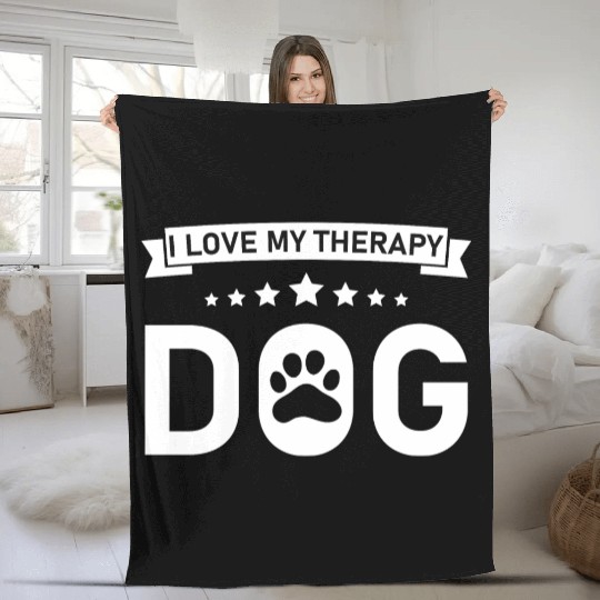 I love my Therapy Dog Fleece Blankets