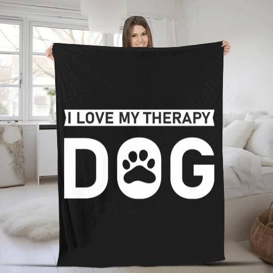 I love my Therapy Dog Fleece Blankets