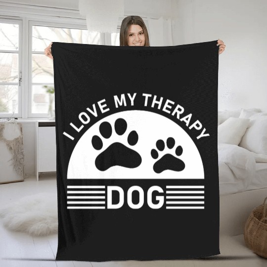 I love my Therapy Dog Fleece Blankets