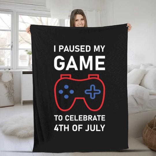 4th of july Gamer I paused my game to Celebrate Fleece Blankets
