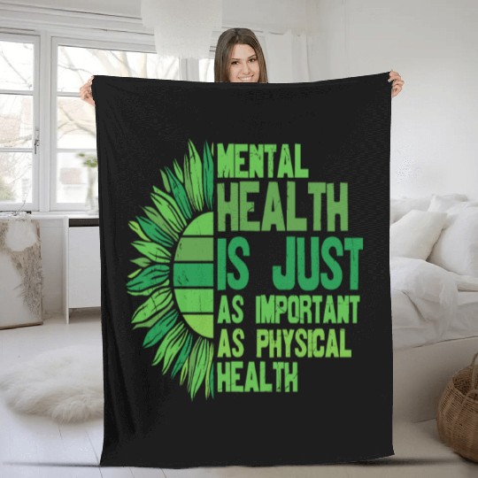 Mental Health Is Just As Important As Physical Fleece Blankets