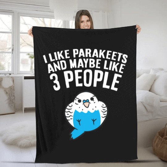 Parakeet Bird I Like Parakeets And Maybe Like 3 Fleece Blankets