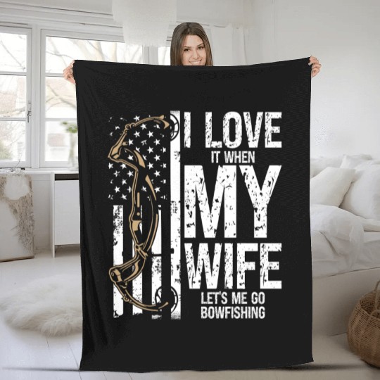 Bowfishing I love my Wife Bow Hunter Fisherman Fleece Blankets