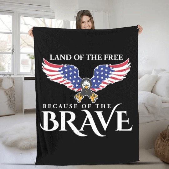Land Of The Free Because Of The Brave Patriot USA Fleece Blankets