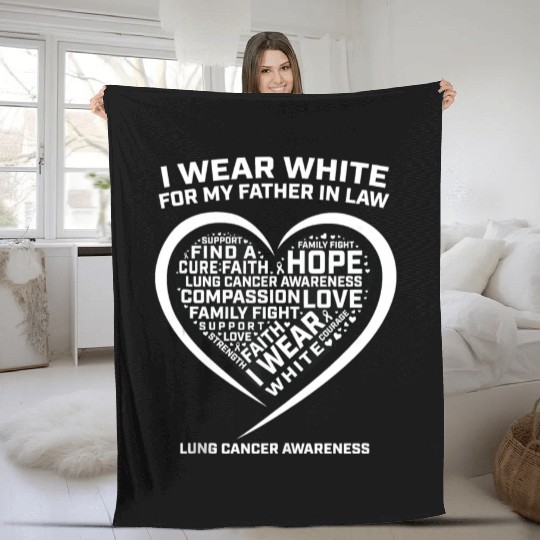 Dad I Wear White For My Father In Law Lung Cancer Fleece Blankets