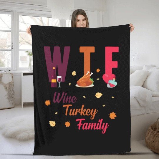 WTF Wine Turkey Family Festive Funny Thanksgiving Fleece Blankets