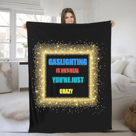 gaslighting is not real Fleece Blankets