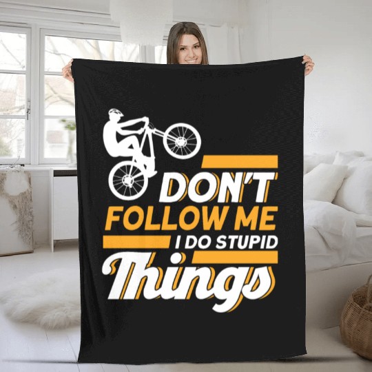 Don't Follow Me I Do Stupid Things Mountain Bike Fleece Blankets