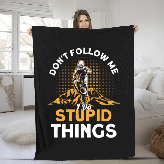 Don't Follow Me I Do Stupid Things Mountain Bike Fleece Blankets