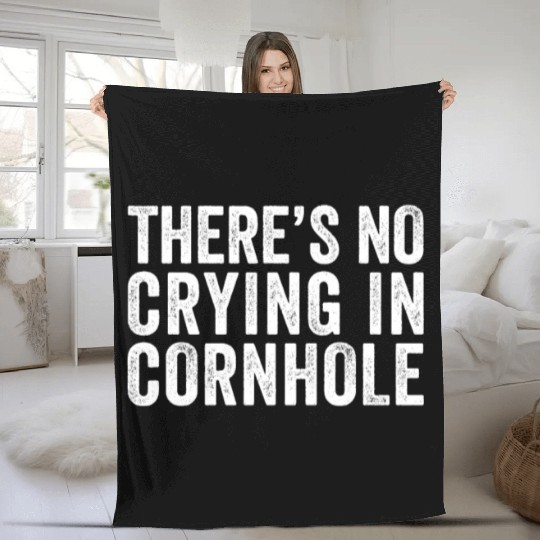 There's No Crying In Cornhole Bean Bag Toss Game Fleece Blankets
