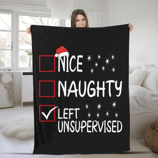 Nice naughty left unsupervised Fleece Blankets
