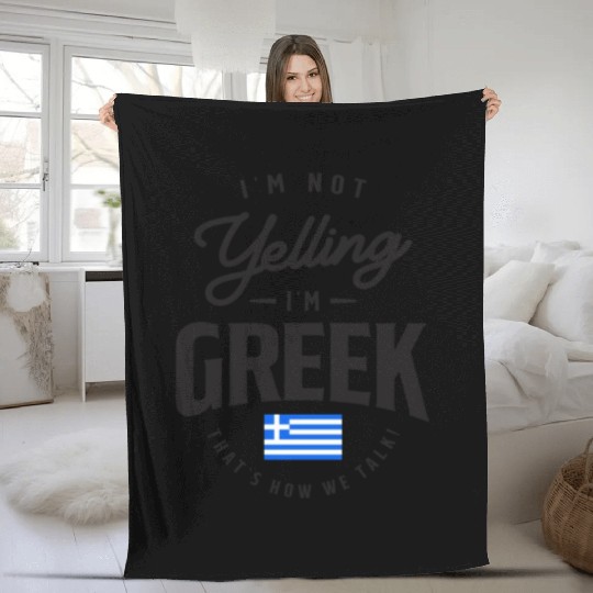 I'm not yelling I'm Greek Funny Greek Pride Fleece Blankets