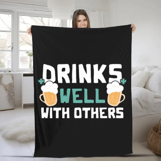 Drinks Well With Others Funny Beer St. Patrick's Fleece Blankets
