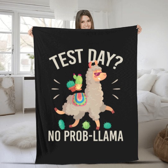 Test Day No Prob llama Funny Students Teacher Fleece Blankets